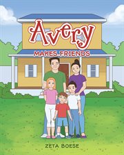 Avery. Makes Friends cover image