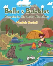 The adventures of bella and bubbles. Camping in the Smoky Mountains cover image