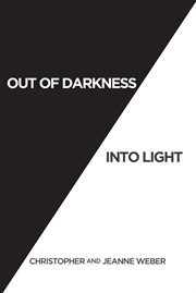 Out of darkness into light cover image