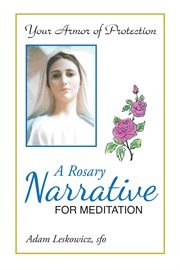 A rosary narrative for meditation cover image