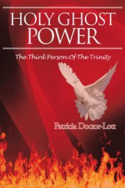 Holy Ghost Power : The Third Person of the Trinity cover image