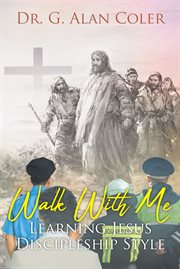 Walk with me. Learning Jesus Discipleship Style cover image