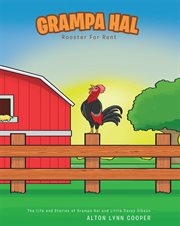 Grampa Hal : Rooster for Rent cover image