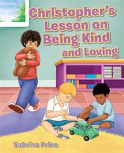 Christopher's lesson on being kind and loving cover image
