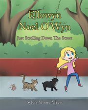 Ellowyn noel o'wyn. Just Strolling Down The Street cover image