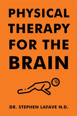 Cover image for Physical Therapy for the Brain