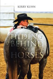 Hiding behind my horses cover image