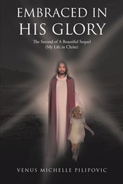 Embraced in his glory cover image