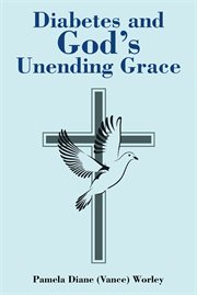 Diabetes and god's unending grace cover image