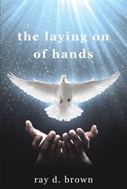 The laying on of hands cover image