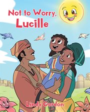 Not to worry, lucille cover image