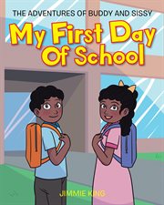 My first day of school. The Adventures of Buddy and Sissy cover image