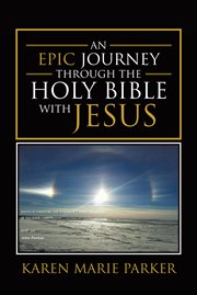 An epic journey through the holy bible with jesus cover image