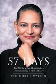 57 days. The Wait for a New Heart Sparks a Spiritual Journey of Faith and Love cover image