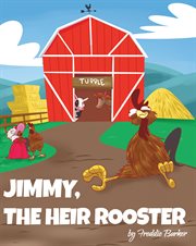 Jimmy, the heir rooster cover image