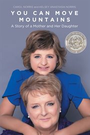 You can move mountains. A Story of a Mother and Her Daughter cover image