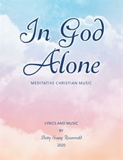 In god alone. Meditative Christian Music cover image