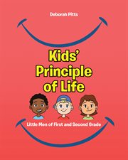 Kids' principle of life. Little Men of First and Second Grade cover image