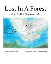 Lost in a forest. Angels Watching Over Me cover image
