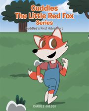 Cuddles the little red fox. Cuddles's First Adventure cover image