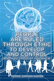 People are ruled through ethic to develop and control. And You Thought You Knew cover image