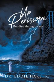 Up periscope. Building through a Storm cover image