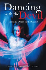 Dancing with the devil. Life and Death in the Occult cover image