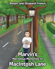 Marvin's marvelous memories on macintosh lane cover image