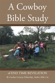 A cowboy Bible study of end time Revelation cover image