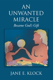 An unwanted miracle. Became God's Gift cover image