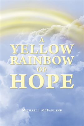 Cover image for A Yellow Rainbow of Hope