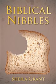 Biblical nibbles. The Bread of Life cover image