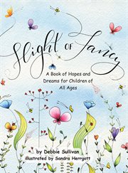 Flight of fancy. A Book of Hopes and Dreams for Children of All Ages cover image