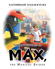 The adventures of max, the magical spider cover image