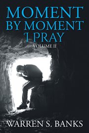 Moment by moment i pray, volume ii cover image