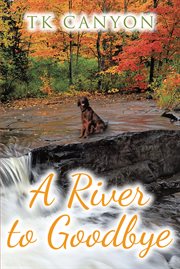 A river to goodbye cover image