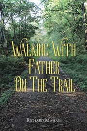 Walking with father on the trail cover image