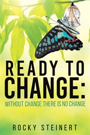 Ready to change. Without Change There Is No Change cover image