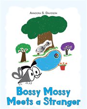 Bossy mossy meets a stranger cover image
