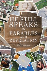He still speaks in parables and revelation cover image