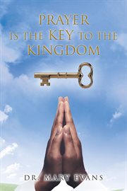 Prayer is the key to the kingdom cover image