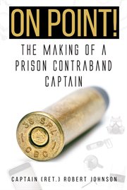On point!. The Making of a Prison Contraband Captain cover image