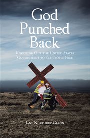 God punched back. Knocking Out the United States Government to Set People Free cover image