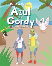 Azul and gordy tell the gospel cover image