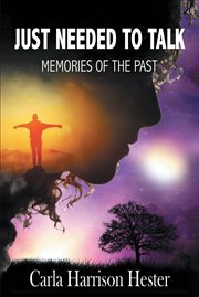 Just needed to talk. Memories of the Past cover image