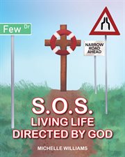 S.o.s.. Living Life Directed by God cover image
