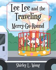 Lee lee and the traveling merry-go-round cover image