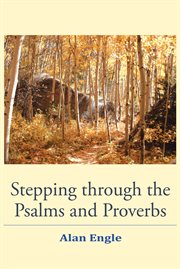 Stepping through the psalms and the proverbs cover image