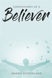 Confessions of a believer cover image