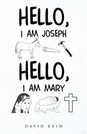 Hello, i am joseph - hello, i am mary cover image